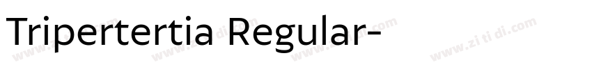 Tripertertia Regular字体转换